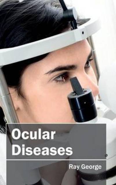 Cover for Ray George · Ocular Diseases (Hardcover Book) (2015)