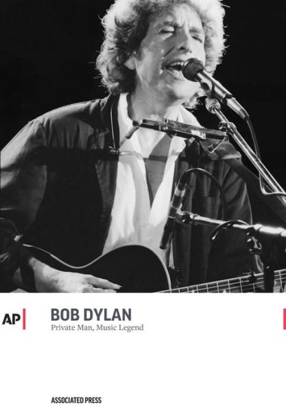 Cover for Associated Press · Bob Dylan: Private Man, Music Legend (Paperback Book) (2015)