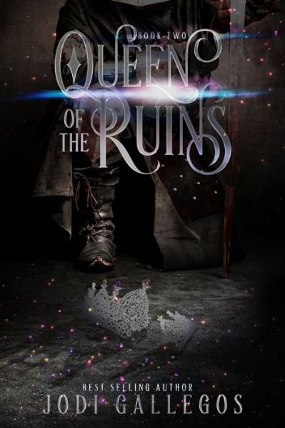 Cover for Jodi Gallegos · Queen of the Ruins - The High Crown Chronicles (Taschenbuch) (2021)