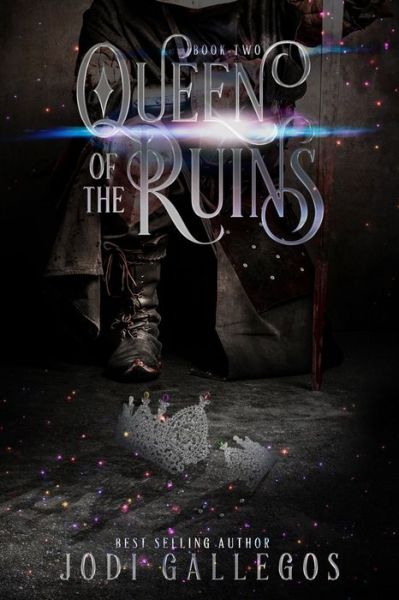 Cover for Jodi Gallegos · Queen of the Ruins - The High Crown Chronicles (Paperback Book) (2021)