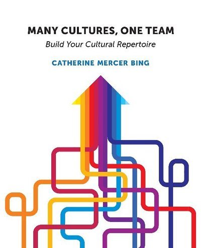 Cover for Catherine Mercer Bing · Many Cultures, One Team: Build Your Cultural Repertoire (Taschenbuch) (2015)