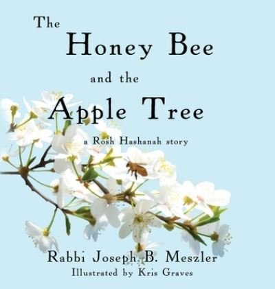 Cover for Joseph Meszler · The Honey Bee and the Apple Tree (Hardcover Book) (2021)