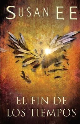 Cover for Susan Ee · El fin de los tiempos - Angeles Caidos (Paperback Bog) (2021)