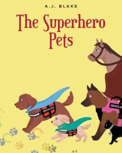 Cover for A. J. Blake · Superhero Pets (Bog) (2022)