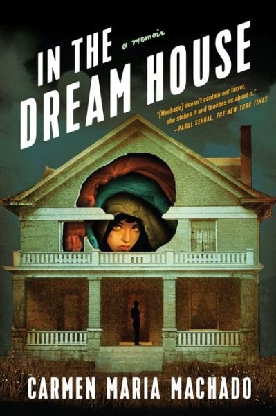Cover for Carmen Maria Machado · In the Dream House: A Memoir (Hardcover Book) (2019)