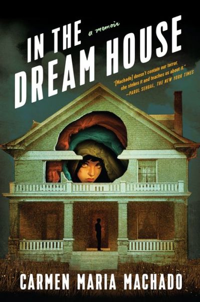 Cover for Carmen Maria Machado · In the Dream House: A Memoir (Hardcover bog) (2019)