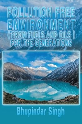 Cover for Bhupindar Singh · Pollution Free Environment ( from Fuels and Oils ) (Pocketbok) (2019)
