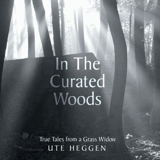 Cover for Ute Heggen · In the Curated Woods (Paperback Book) (2022)