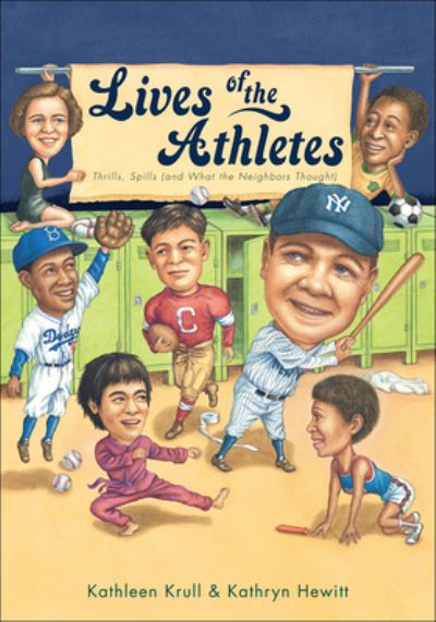 Cover for Kathleen Krull · Lives of the Athletes: Thrills, Spills (and What the Neighbors Thought) (Hardcover Book) (2019)