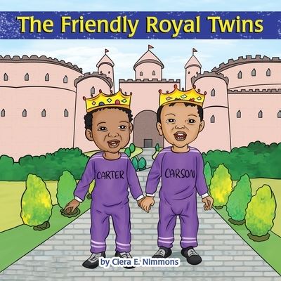 Cover for Ciera E Nimmons · The Friendly Royal Twins (Paperback Book) (2020)