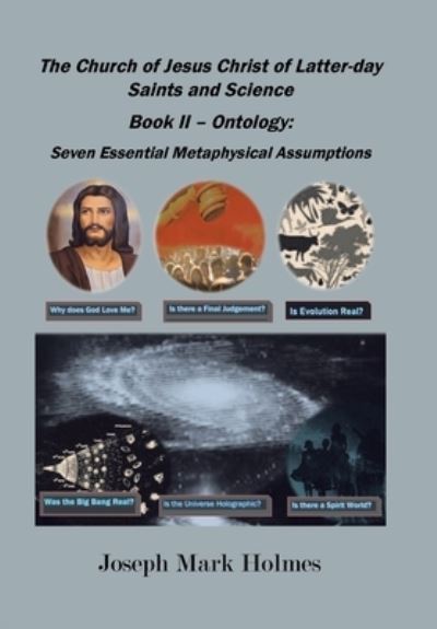 Cover for Joseph Mark Holmes · Church of Jesus Christ of Latter-Day Saints and Science : Book II - Ontology (Book) (2023)