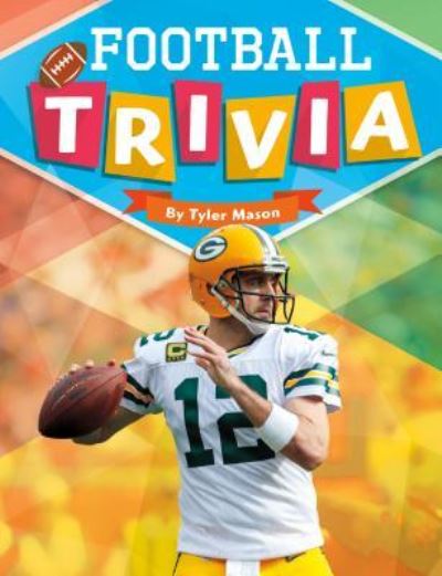 Cover for Tyler Mason · Football Trivia (Hardcover Book) (2016)