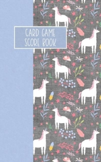Card Game Score Book : For Tracking Your Favorite Games - Unicorns - Reese Mitchell - Bøger - Independently published - 9781694976031 - 22. september 2019