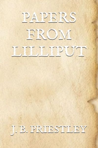 Cover for J B Priestley · Papers from Lilliput (Paperback Book) (2019)