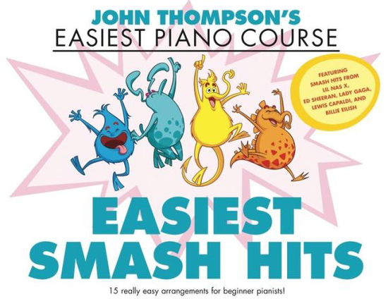 Cover for John Thompson · John Thompson's Easiest Smash Hits: John Thompson's Easiest Piano Course - 15 Really Easy Arrangements for Beginner Pianists! (Book) (2020)