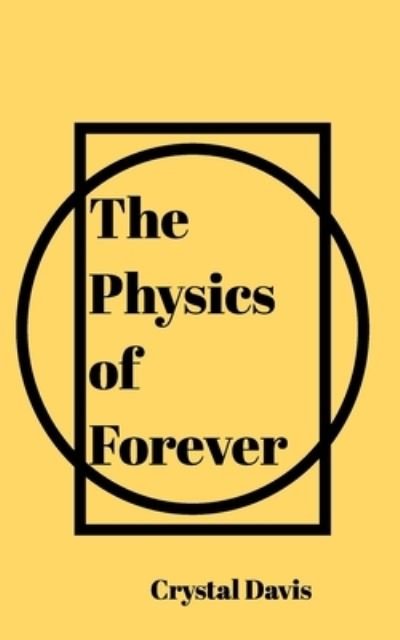 Cover for Crystal Davis · The Physics of Forever (Paperback Bog) (2020)