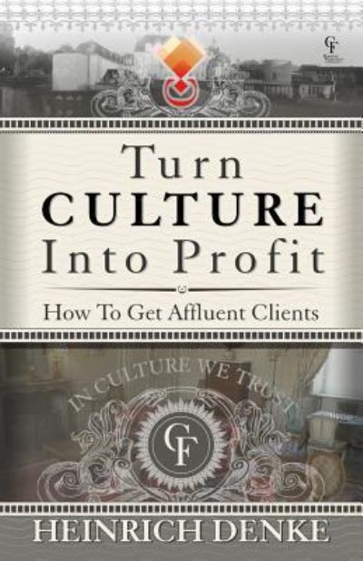 Cover for MR Heinrich Denke · Turn Culture Into Profit (Paperback Book) (2018)