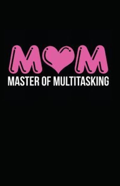 Cover for Myfreedom Journals · Mom Master of Multitasking (Paperback Bog) (2018)