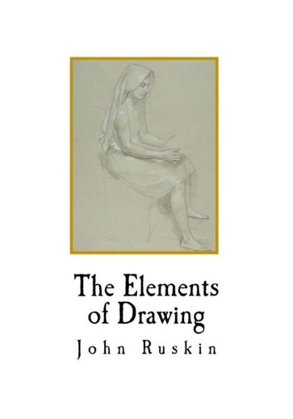 Cover for John Ruskin · The Elements of Drawing (Pocketbok) (2018)