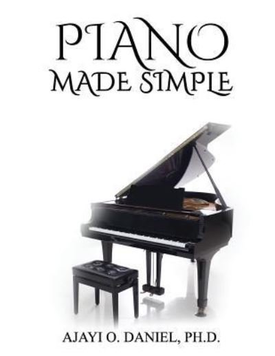 Cover for O Daniel Ajayi · Piano Made Simple (Pocketbok) (2018)