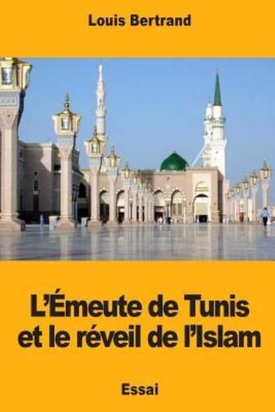 Cover for Louis Bertrand · L'Emeute de Tunis et le reveil de l'Islam (Pocketbok) (2018)