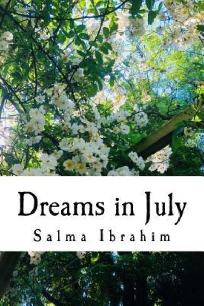 Cover for Salma Ibrahim · Dreams in July (Paperback Book) (2018)