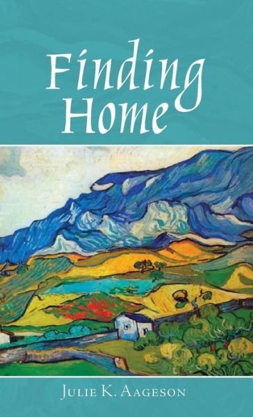 Julie K Aageson · Finding Home (Hardcover bog) (2020)
