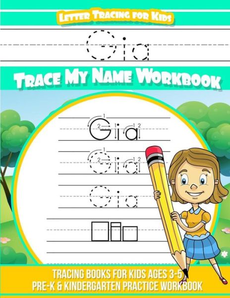 Cover for Yolie Davis · Gia Letter Tracing for Kids Trace my Name Workbook (Paperback Book) (2018)