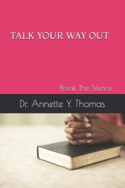 Cover for Annette Y Thomas · Talk Your Way Out (Paperback Book) (2018)