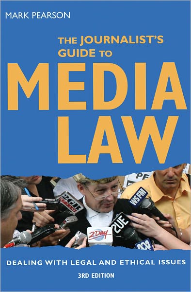 Cover for Mark Pearson · The Journalist's Guide to Media Law: Dealing with Legal and Ethical Issues (Paperback Book) (2007)