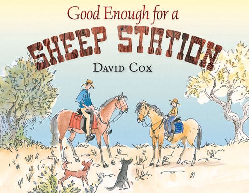 Cover for David Cox · Good Enough for a Sheep Station (Hardcover Book) (2015)