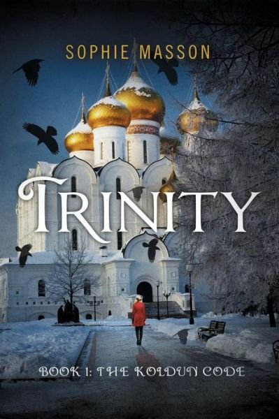 Cover for Sophie Masson · Trinity: the Koldun Code (Book 1) (Paperback Book) (2014)