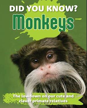 Did You Know? Monkeys: The lowdown on our cute and clever primate relatives - - Books - New Holland Publishers - 9781760798031 - October 15, 2025