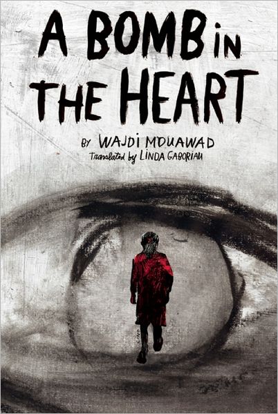 Cover for Wajdi Mouawad · A Bomb in the Heart (Paperback Book) [Tra edition] (2013)