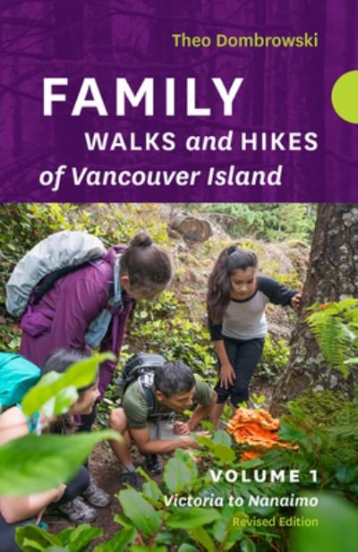 Cover for Theo Dombrowski · Family Walks and Hikes of Vancouver Island - Revised Edition: Volume 1: Victoria to Nanaimo (Paperback Book) [Revised edition] (2024)