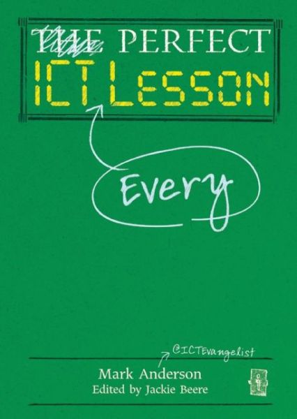 Cover for Mark Anderson · Perfect ICT Every Lesson - Perfect series (Inbunden Bok) (2013)