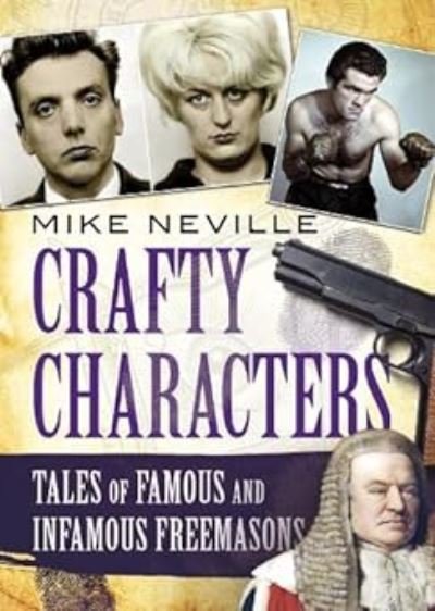Cover for Mike Neville · Crafty Characters: Tales of Famous and Infamous Freemasons (Pocketbok) (2023)