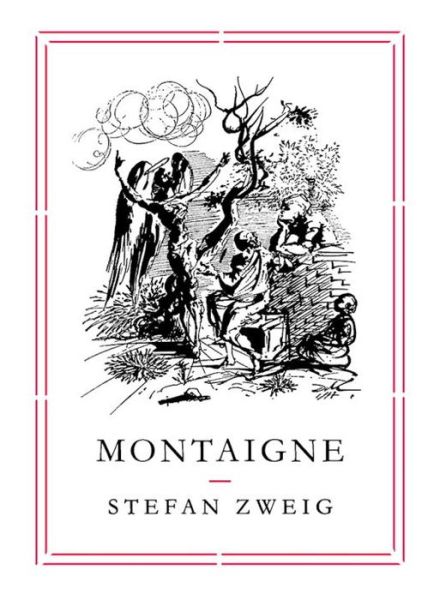 Montaigne - Pushkin Collection - Zweig, Stefan (Author) - Livros - Pushkin Press - 9781782271031 - 13 de agosto de 2015