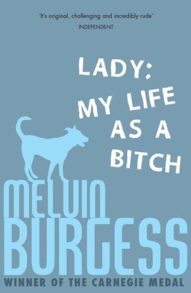 Cover for Melvin Burgess · Lady: My Life as a Bitch (Pocketbok) (2015)