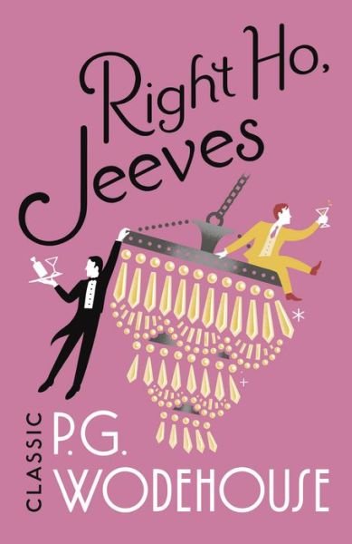 Cover for P.G. Wodehouse · Right Ho, Jeeves: (Jeeves &amp; Wooster) - Jeeves &amp; Wooster (Paperback Book) (2018)
