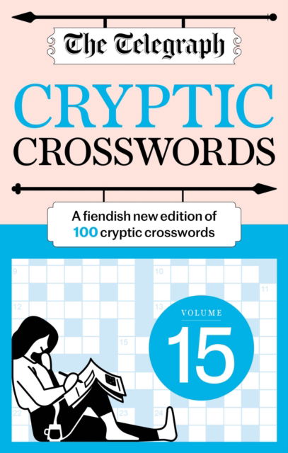 Cover for Telegraph Media Group Ltd · The Telegraph Cryptic Crosswords 15: A new edition of 100 cryptic crosswords - The Telegraph Puzzle Books (Paperback Book) (2025)