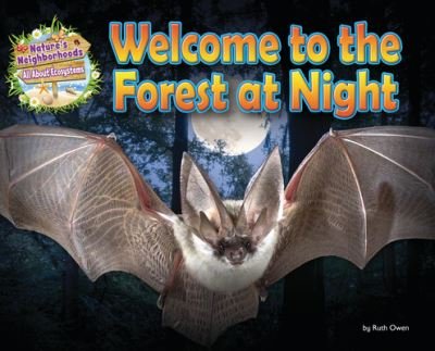 Welcome to the Forest at Night - Ruth Owen - Books - Ruby Tuesday Books - 9781788563031 - August 1, 2023