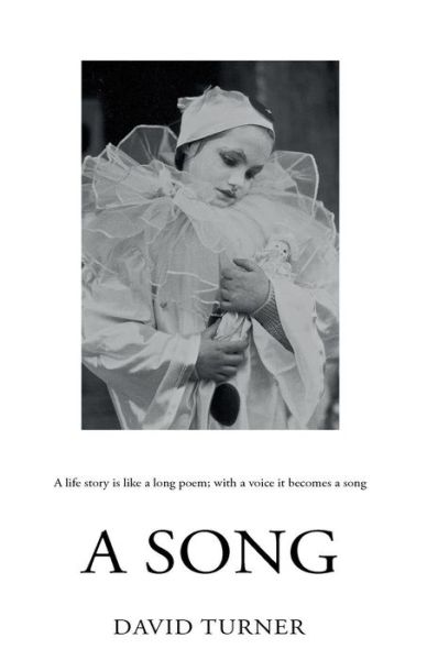 Cover for David Turner · A Song: A life story is like a long poem and with a voice it becomes a song (Paperback Book) (2019)