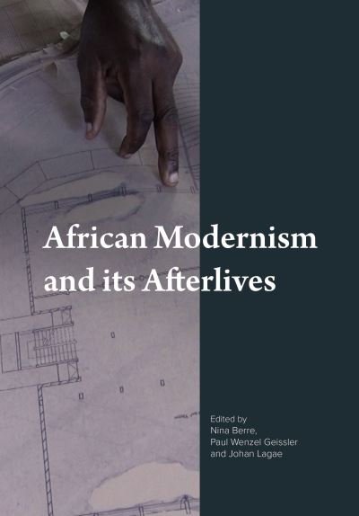 Cover for African Modernism and Its Afterlives (Paperback Book) [New edition] (2022)
