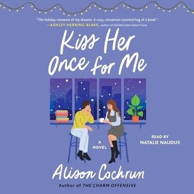 Cover for Alison Cochrun · Kiss Her Once for Me (CD) (2022)