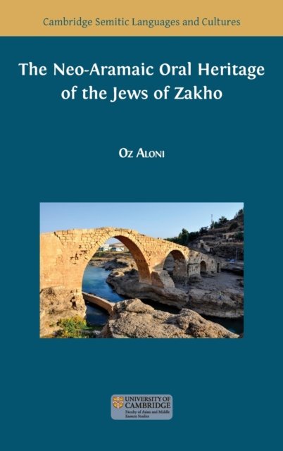Cover for Oz Aloni · The Neo-Aramaic Oral Heritage of the Jews of Zakho - Semitic Languages and Cultures (Gebundenes Buch) [Hardback edition] (2022)