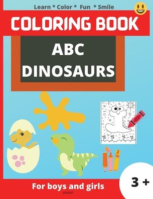 Cover for Laritzu · ABC Dinosaurs: Super Fun coloring book for kids, Kids will learn the alphabet by coloring the dinosaurs in the shape of letters, Coloring Book for Kids Ages 3+, 8.5 x 11 inch, 32 pages (Paperback Book) (2021)