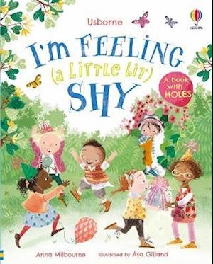 Cover for Anna Milbourne · I'm Feeling (a Little Bit) Shy - I'm Not Very (Hardcover bog) (2023)