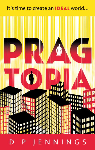 Pragtopia - D P Jennings - Livros - Troubador Publishing - 9781836284031 - 28 de setembro de 2025