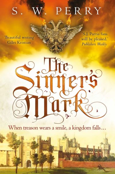 Cover for S. W. Perry · The Sinner's Mark: The latest rich, evocative Elizabethan crime novel from the CWA-nominated series - The Jackdaw Mysteries (Pocketbok) [Main edition] (2024)